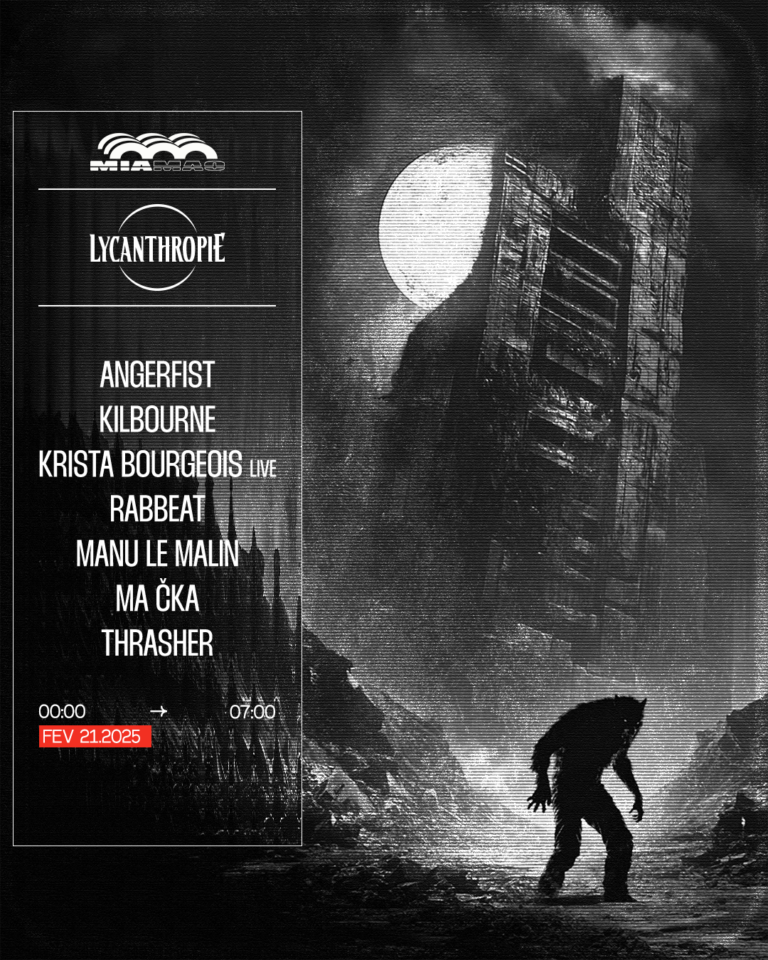 Lycanthropie : Angerfist, Manu Le Malin, Kilbourne & More