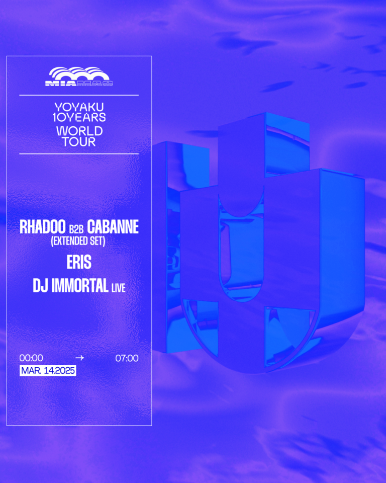 Yoyaku 10 YEARS WORLD TOUR : Rhadoo B2b Cabanne, Eris & DJ Immortal (Live)