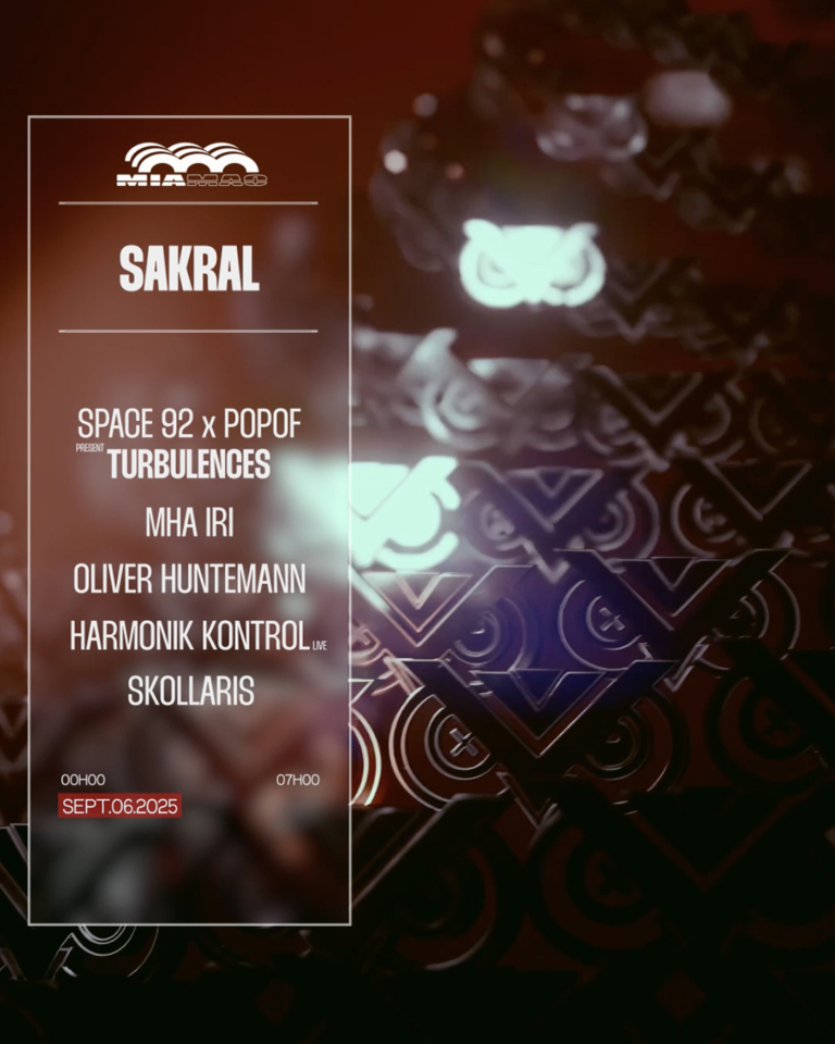 Sakral : Space 92 × Popof present « Turbulences », Mha Iri, Oliver Huntemann, Skollaris, Harmonik Kontrol