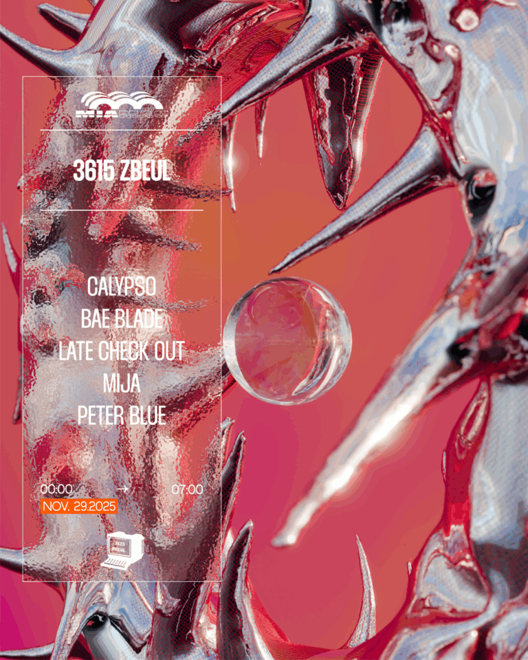 3615 Zbeul : LATE CHECKOUT, MIJA, PETERBLUE, Bae Blade & more