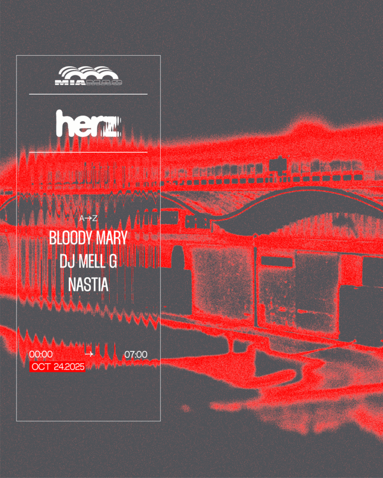 HERZ : Nastia, DJ MELL G, Bloody Mary