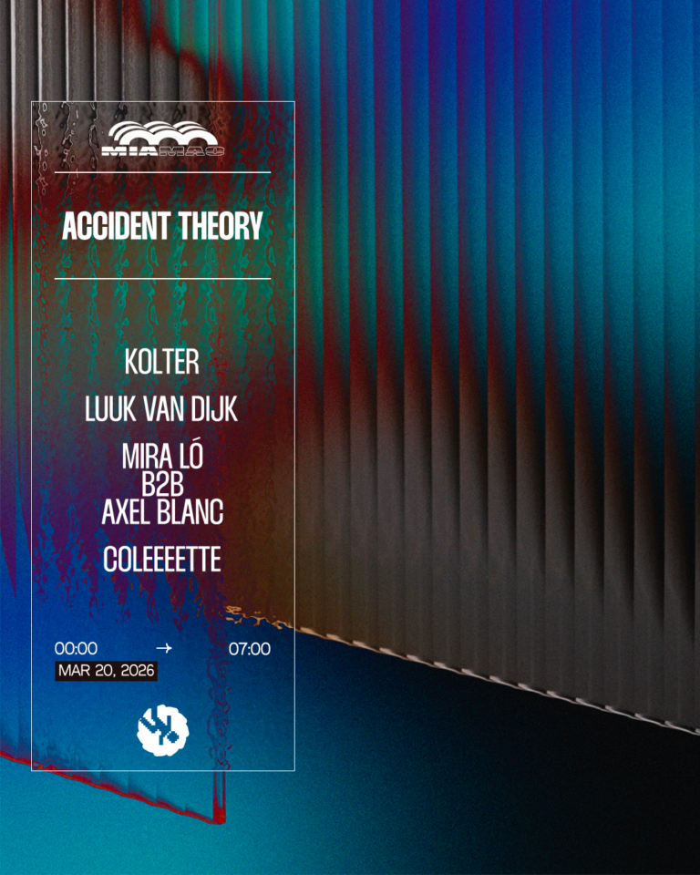 ACCIDENT THEORY : KOLTER, LUUK VAN DIJK, MIRA LÓ & MORE