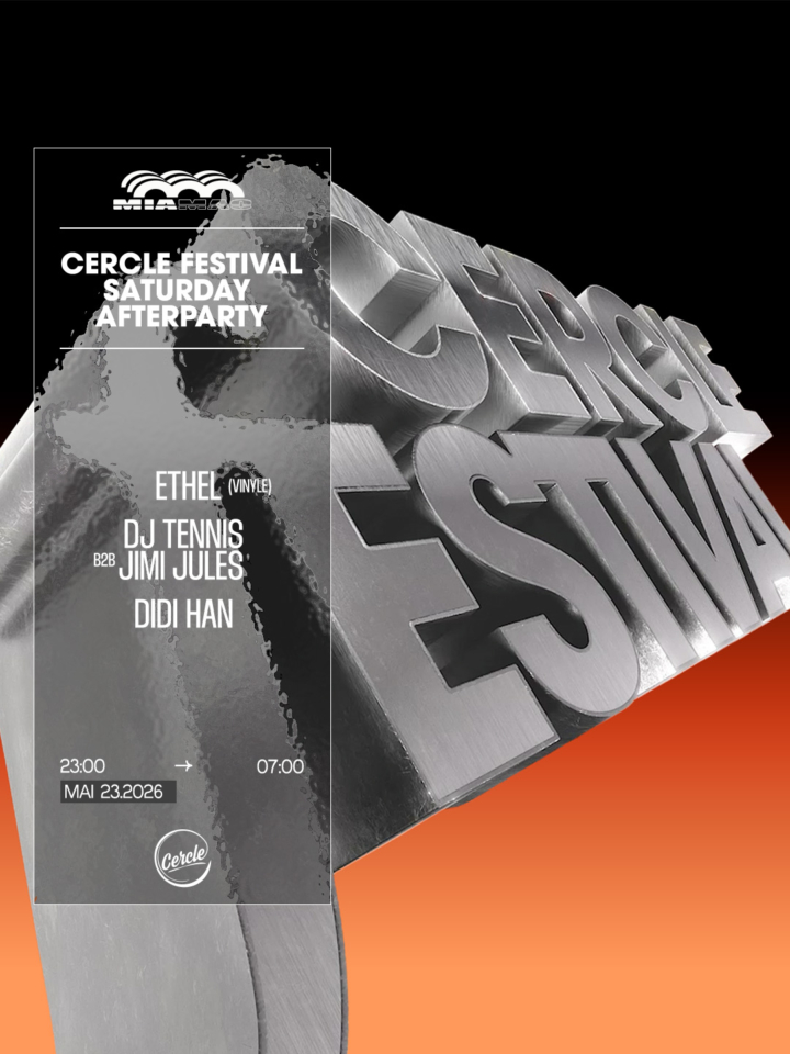 CERCLE FESTIVAL • SATURDAY AFTER PARTY • MIA MAO