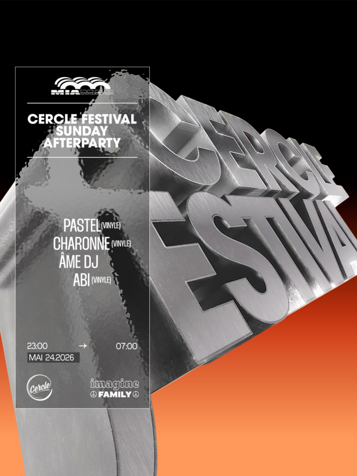 CERCLE FESTIVAL • SUNDAY AFTER PARTY • MIA MAO