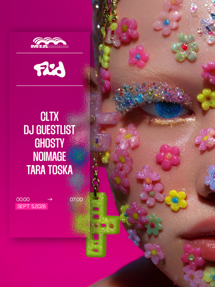 Fluid : Dj Guestlist, Cltx, Noimage, Ghosty & Tara Toska