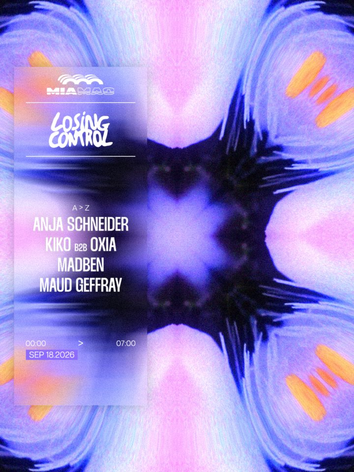 LOSING CONTROL: ANJA SCHNEIDER, KIKO B2B OXIA, MADBEN & MORE